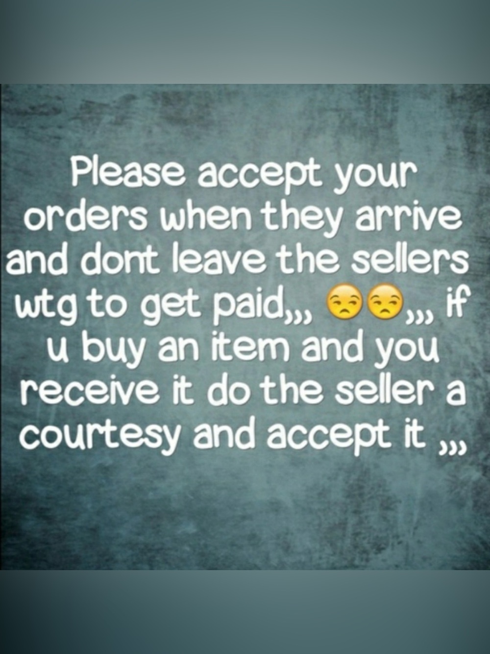 If You're Reading This, Please Don’t Leave Sellers Waiting To Get Paid.